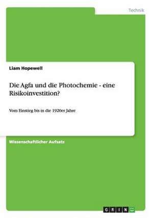 Die Agfa und die Photochemie - eine Risikoinvestition? de Liam Hopewell