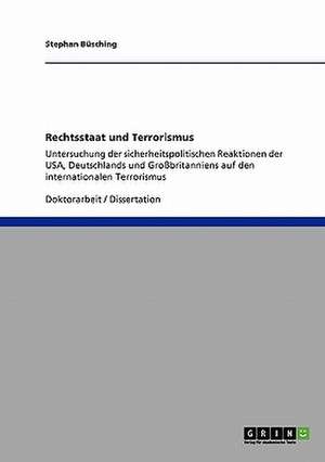 Rechtsstaat und Terrorismus de Stephan Büsching