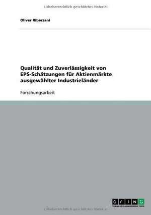 Qualität und Zuverlässigkeit von EPS-Schätzungen für Aktienmärkte ausgewählter Industrieländer de Oliver Riberzani