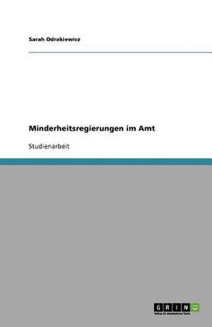 Minderheitsregierungen im Amt de Sarah Odrakiewicz