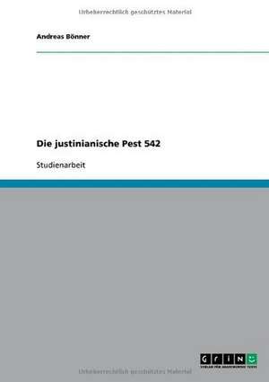 Die justinianische Pest 542 de Andreas Bönner