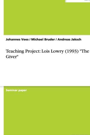 Teaching Project: Lois Lowry (1993) "The Giver" de Michael Bruder