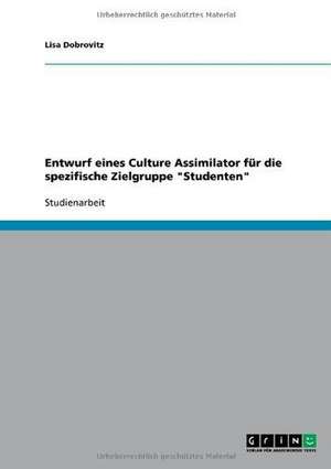 Entwurf eines Culture Assimilator für die spezifische Zielgruppe "Studenten" de Lisa Dobrovitz