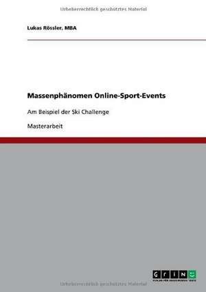 Massenphänomen Online-Sport-Events de Lukas Rössler, MBA