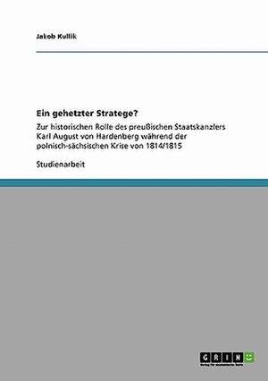 Ein gehetzter Stratege? de Jakob Kullik