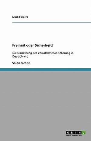 Freiheit oder Sicherheit? de Mark Seibert