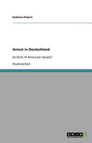 Armut in Deutschland de Kathleen Pickert