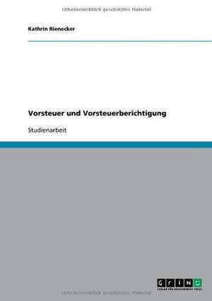 Vorsteuer und Vorsteuerberichtigung de Kathrin Rienecker