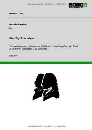 Über Psychoanalyse de Sigmund Freud