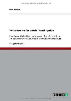 Wissenstransfer durch Transkription de Max Haarich