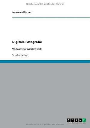 Digitale Fotografie de Johannes Werner