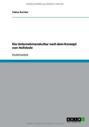 Die Unternehmenskultur nach dem Konzept von Hofstede de Tobias Karcher