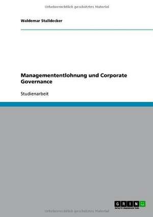 Managemententlohnung und Corporate Governance de Waldemar Stalldecker