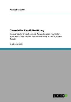 Dissoziative Identitätsstörung de Patrick Hentschke