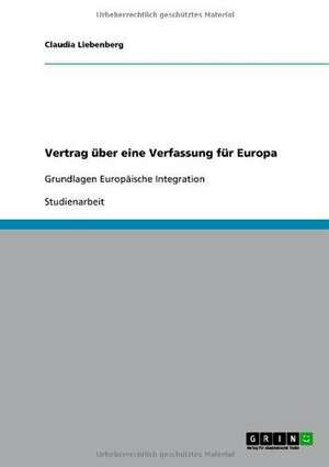 Vertrag über eine Verfassung für Europa de Claudia Liebenberg