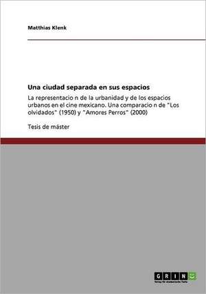 Una ciudad separada en sus espacios de Matthias Klenk