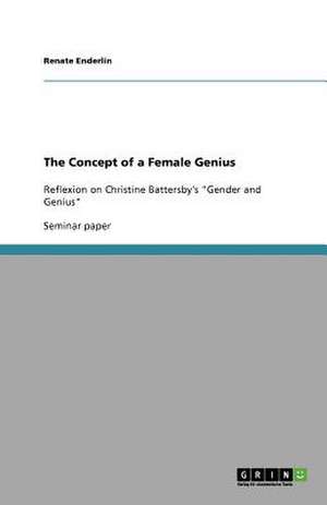 The Concept of a Female Genius de Renate Enderlin