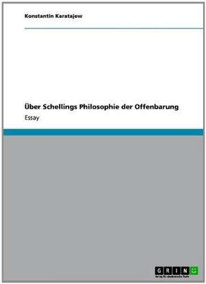 Über Schellings Philosophie der Offenbarung de Konstantin Karatajew