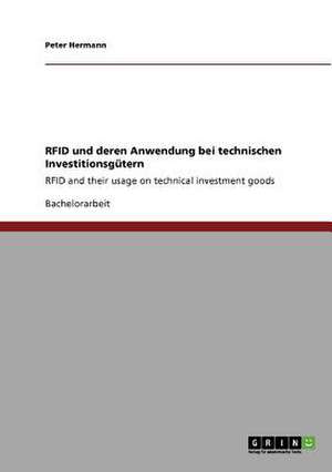 RFID und deren Anwendung bei technischen Investitionsgütern de Peter Hermann