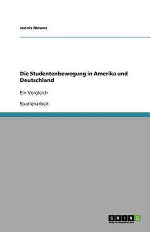 Die Studentenbewegung in Amerika und Deutschland de Jannis Mewes