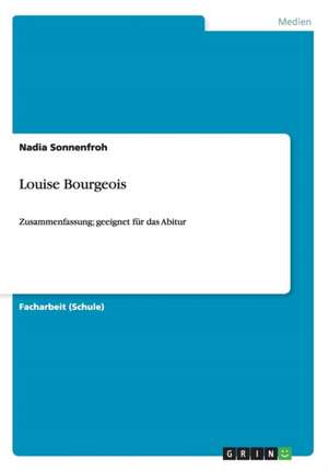 Louise Bourgeois de Nadia Sonnenfroh