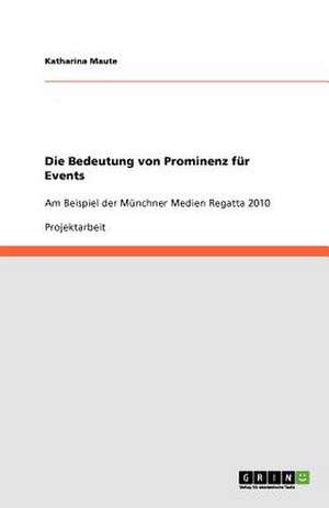 Die Bedeutung von Prominenz für Events de Katharina Maute