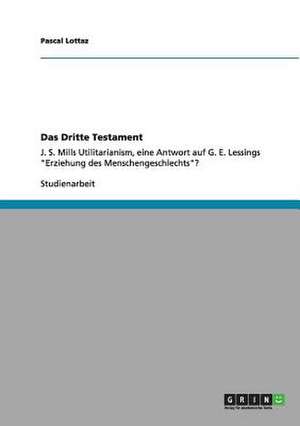 Das Dritte Testament de Pascal Lottaz