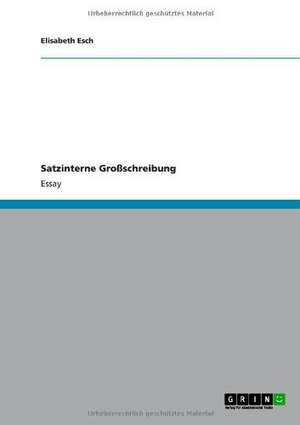 Satzinterne Großschreibung de Elisabeth Esch