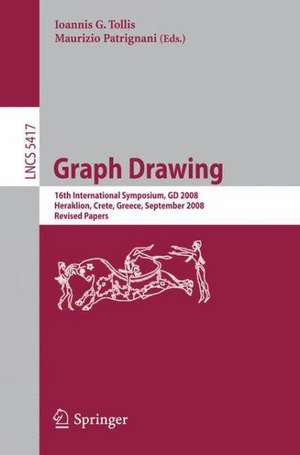 Graph Drawing: 16th International Symposium, GD 2008, Heraklion, Crete, Greece, September 21-24, 2008, Revised Papers de Ioannis G. Tollis