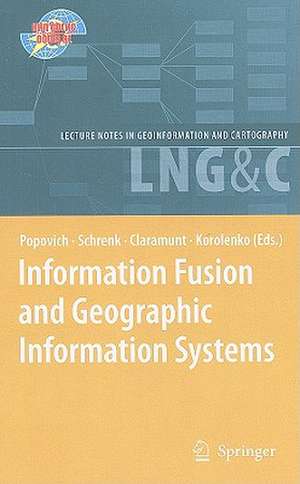 Information Fusion and Geographic Information Systems: Proceedings of the Fourth International Workshop, 17-20 May 2009 de Vasily V. Popovich