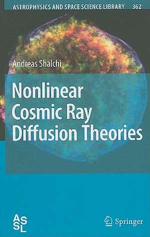 Nonlinear Cosmic Ray Diffusion Theories de Andreas Shalchi