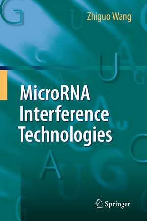 MicroRNA Interference Technologies de Zhiguo Wang