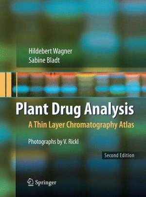 Plant Drug Analysis: A Thin Layer Chromatography Atlas de Veronika Rickl