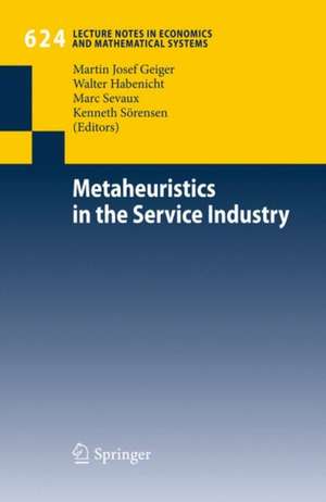 Metaheuristics in the Service Industry de Martin Josef Geiger