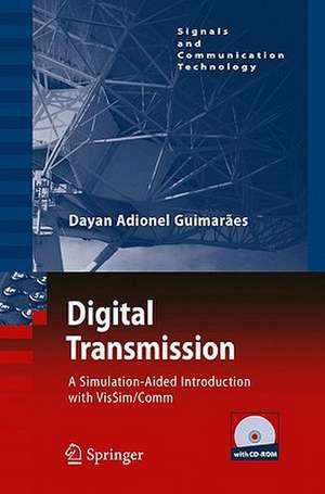 Digital Transmission: A Simulation-Aided Introduction with VisSim/Comm de Dayan Adionel Guimaraes