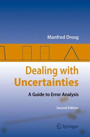 Dealing with Uncertainties: A Guide to Error Analysis de Manfred Drosg