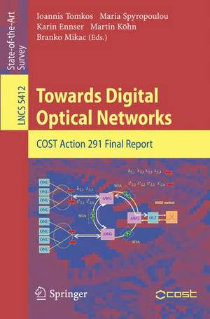 Towards Digital Optical Networks: COST Action 291 Final Report de Ioannis Tomkos