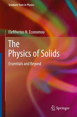 The Physics of Solids: Essentials and Beyond de Eleftherios N. Economou