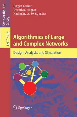 Algorithmics of Large and Complex Networks: Design, Analysis, and Simulation de Jürgen Lerner