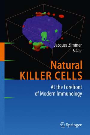 Natural Killer Cells: At the Forefront of Modern Immunology de Jacques Zimmer