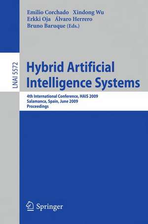 Hybrid Artificial Intelligence Systems: 4th International Conference, HAIS 2009, Salamanca, Spain, June 10-12, 2009, Proceedings de Emilio Corchado