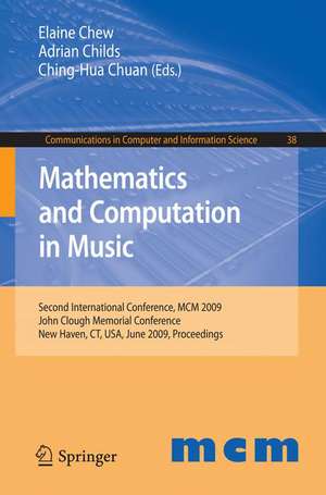 Mathematics and Computation in Music: Second International Conference, MCM 2009, New Haven, CT, USA, June 19-22, 2009. Proceedings de Elaine Chew