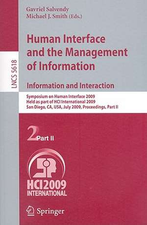 Human Interface and the Management of Information. Information and Interaction: Symposium on Human Interface 2009, Held as Part of HCI International 2009, San Diego, CA, USA, July 19-24, 2009, Proceedings, Part II de Gavriel Salvendy