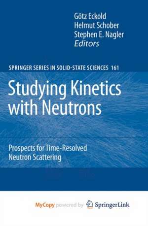 Studying Kinetics with Neutrons: Prospects for Time-Resolved Neutron Scattering de Götz Eckold