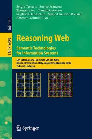 Reasoning Web. Semantic Technologies for Information Systems: 5th International Summer School 2009, Brixen-Bressanone, Italy, August 30 - September 4, 2009, Tutorial Lectures de Sergio Tessaris