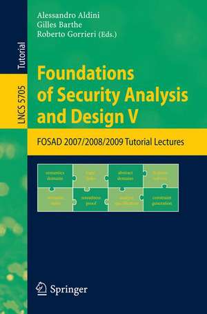 Foundations of Security Analysis and Design V: FOSAD 2008/2009 Tutorial Lectures de Alessandro Aldini