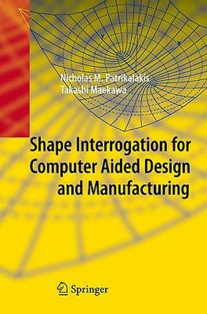 Shape Interrogation for Computer Aided Design and Manufacturing de Nicholas M. Patrikalakis