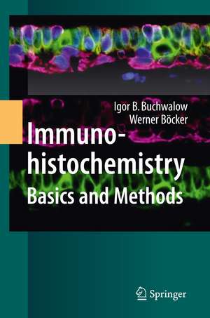 Immunohistochemistry: Basics and Methods de Igor B. Buchwalow