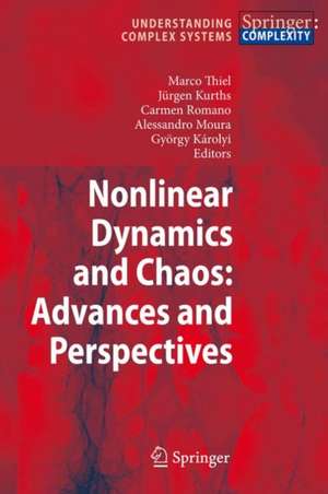 Nonlinear Dynamics and Chaos: Advances and Perspectives de Marco Thiel