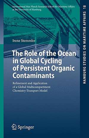 The Role of the Ocean in Global Cycling of Persistent Organic Contaminants: Refinement and Application of a Global Multicompartment Chemistry-Transport Model de Irene Stemmler